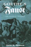 Goethe's Faust: The German Tragedy 0801493900 Book Cover
