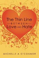 The Thin Line Between Love and Hate 1425988717 Book Cover