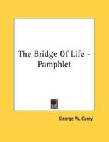 The Bridge Of Life 1428676627 Book Cover