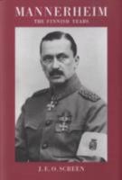 Mannerheim: The Finnish Years 1850655731 Book Cover