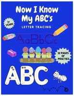 Now I Know My ABC's: Letter Tracing B0BHR8KVCP Book Cover