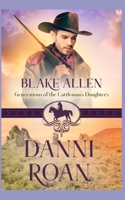 Blake Allen: Generations of the Cattleman's Daughters B0892DJTXV Book Cover