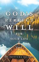 God's Perfect Will for Your Life 1545643830 Book Cover