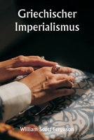 Griechischer Imperialismus 935733680X Book Cover