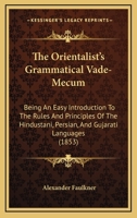 The Orientalist's Grammatical Vade-Mecum 1241060924 Book Cover