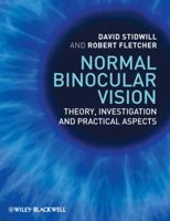 Normal Binocular Vision: Theory, Investigation and Practical Aspects 140519250X Book Cover
