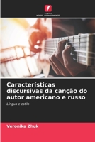 Características discursivas da canção do autor americano e russo 6205312131 Book Cover