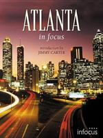 Atlanta in Focus 0975415425 Book Cover
