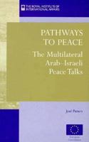 Pathways to Peace: The Multilateral Arab-Israeli Peace Talks 1899658157 Book Cover