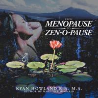 From Menopause to Zen-O-Pause 1982250925 Book Cover