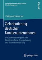 Zielorientierung Deutscher Familienunternehmen: Der Zusammenhang Zwischen Familieneinfluss, Zielorientierung Und Unternehmenserfolg 3658008253 Book Cover