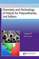 Chemistry and Technology of Polyols for Polyurethanes, 2nd Edition, Volume 2 1910242985 Book Cover