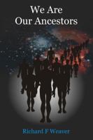 We Are Our Ancestors 1434992381 Book Cover