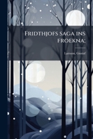 Fridthjofs saga ins froekna; 1295037157 Book Cover