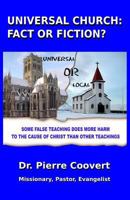 Universal Church: Fact or Fiction? 1505687608 Book Cover