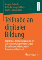 Teilhabe an digitaler Bildung: Ergebnisse der Bildungsstudie der Genossenschaft der Werkstätten für behinderte Menschen in Norddeutschland e. G. 3658353082 Book Cover