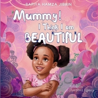 Mummy, I Think I Am Beautiful 9786915003 Book Cover