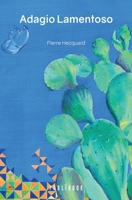 Adagio Lamentoso (French Edition) 2342363974 Book Cover