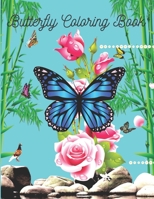 Butterfly Coloring Book: Butterfly Lover Gifts for Toddlers, Kids Ages 2-4, 4-8, Girls Ages 8-12 or Adult Relaxation | baby Birthday Coloring Book . B089TRYV9P Book Cover