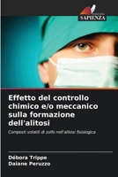 Effetto del controllo chimico e/o meccanico sulla formazione dell'alitosi 6206990605 Book Cover