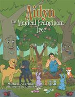 Aidyn the Magical Frangipani Tree 1984504711 Book Cover