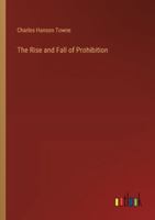 The Rise and Fall of Prohibition 336890616X Book Cover