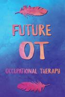 Future OT Occupational Therapy 1719984778 Book Cover