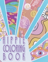 Hippie Coloring Book: Psychedelic Art Book For Adults B0BKCJQBFL Book Cover