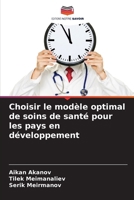 Choisir le modèle optimal de soins de santé pour les pays en développement (French Edition) 6208476437 Book Cover