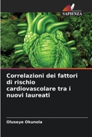 Correlazioni dei fattori di rischio cardiovascolare tra i nuovi laureati (Italian Edition) 6208108969 Book Cover