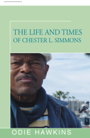 Life and Times of Chester L. Simmons 1504035860 Book Cover