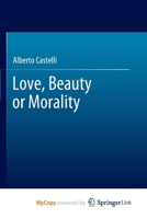 Love, Beauty or Morality 9819723965 Book Cover