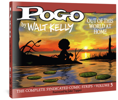 Pogo The Complete Syndicated Comic Strips Vol. 5: Out Of This World At Home 1683961331 Book Cover