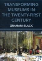 Transforming Museums in the Twenty-First Century 0415615739 Book Cover