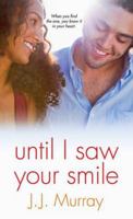 Until I Saw Your Smile 0758277288 Book Cover