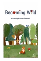 Becoming Wild 1105456471 Book Cover