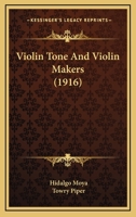 Violin Tone and Violin Makers 1016515634 Book Cover