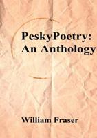 PeskyPoetry: An Anthology 0244185638 Book Cover