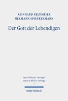 Der Gott Der Lebendigen: Eine Biblische Gotteslehre 3161592824 Book Cover