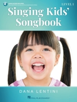 Singing Kids' Songbook Series - Level 1: Book with Online Audio 1705148549 Book Cover