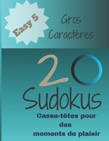 20 Sudokus: Casse-Têtes pour des moments de plaisir (EASY) (French Edition) 1675112959 Book Cover