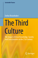 The Third Culture: The Impact of AI on Knowledge, Society and Consciousness in the 21st Century 3031481127 Book Cover