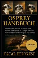 OSPREY HANDBUCH: Ein umfassender Leitfaden zur Biologie, zum Verhalten, zur Migration, zur Ökologie, zum Schutz und zur inspirierenden Beziehung des Fischadlers zu den Menschen weltweit B0G43YML7F Book Cover
