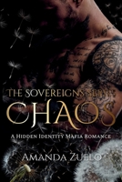 Chaos: A Hidden Identity Mafia Romance (The Sovereigns Series) 1966868065 Book Cover