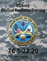 Army Physical Readiness Training, TC 3-22.20 0981620647 Book Cover