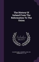 Geschichte Irlands von der Reformation bis zu seiner Union mit England. 1165119358 Book Cover
