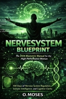 NERVESYSTEM BLUEPRINT: The 2026 Biometric Manual for the High-Performance Woman B0GTN3G7ZL Book Cover