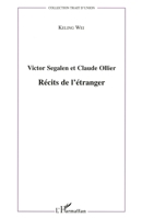 Victor Segalen et Claude Ollier: Récits de l'étranger (Trait d'Union) (French Edition) 2296047300 Book Cover