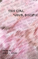 This Girl, Your Disciple 1646620054 Book Cover