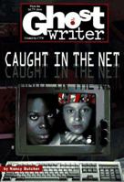 Caught in the Net (Ghostwriter, #45) 0553484796 Book Cover